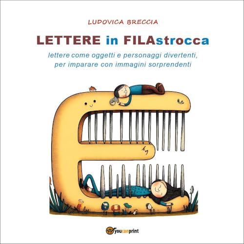 Lettere in filastrocca. Lettere come oggetti e personaggi divertenti per imparare con immagini sorprendenti von Youcanprint