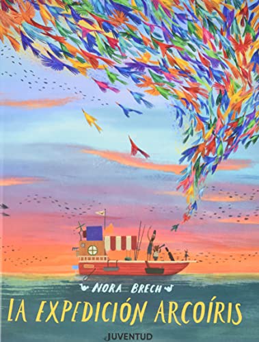 La expedición Arcoíris (ALBUMES ILUSTRADOS)