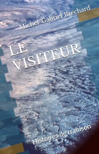 LE VISITEUR: Histoires de trahison von Independently published