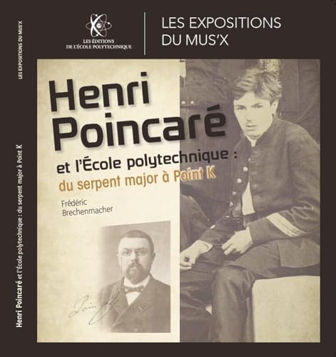 Henri Poincaré et l'École polytechnique du sergent major à point K Henri Poincaré et l'École polytechnique du sergent major à point K von ECOLE POLYTECH