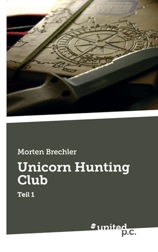 Unicorn Hunting Club: Teil 1