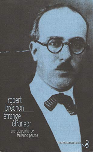 "Étrange étranger" une biographie de Fernando Pessoa