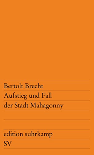 Aufstieg und Fall der Stadt Mahagonny: Oper (edition suhrkamp)