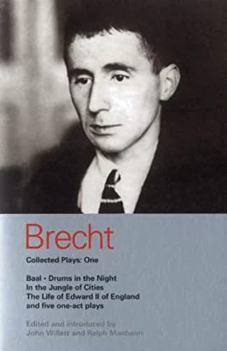 Brecht Collected Plays: 1: "Baal", "Drums in the Night", "In the Jungle of Cities", "Life of Edward II of England", ... England; & 5 One Act Plays (World Classics)