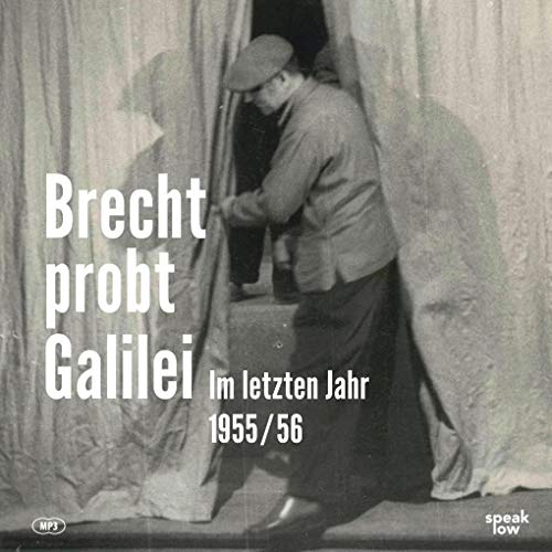 Brecht probt Galilei: 1955/56