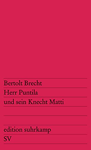 Herr Puntila und sein Knecht Matti: Volksstück (edition suhrkamp)