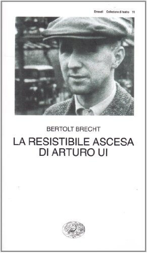 La resistibile ascesa di Arturo Ui (Collezione di teatro, Band 19) von Einaudi