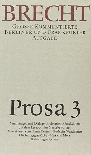 Prosa 3: Große kommentierte Berliner und Frankfurter Ausgabe, Band 18