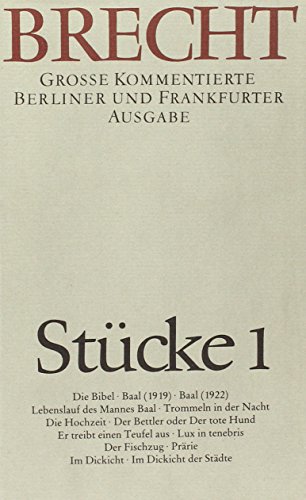 Stücke 1. Große kommentierte Berliner und Frankfurter Ausgabe.