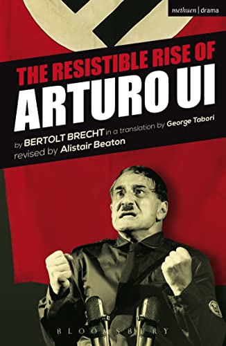 The Resistible Rise of Arturo Ui (Modern Plays) von Methuen Drama