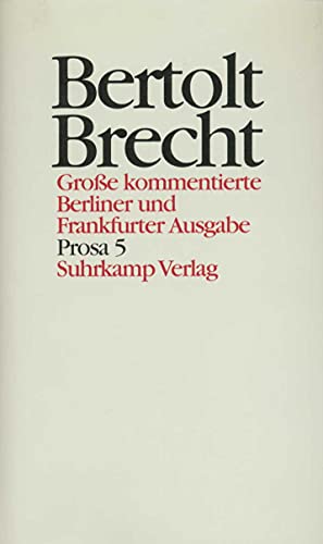 Werke. Große kommentierte Berliner und Frankfurter Ausgabe. 30 Bände (in 32 Teilbänden) und ein Registerband: Band 20: Prosa 5. Geschichten, Filmgeschichten, Drehbücher 1940–1956 von Suhrkamp Verlag AG