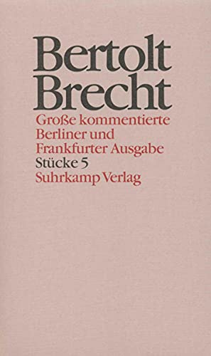 Werke. Große kommentierte Berliner und Frankfurter Ausgabe. 30 Bände (in 32 Teilbänden) und ein Registerband: Band 5: Stücke 5. Leben des Galilei ... Was kostet das Eisen? Deutsch und englisch