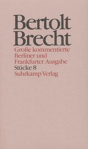 Werke. Große kommentierte Berliner und Frankfurter Ausgabe. 30 Bände (in 32 Teilbänden) und ein Registerband: Band 8: Stücke 8. Der kaukasische ... Der Hofmeister. Biberpelz und roter Hahn