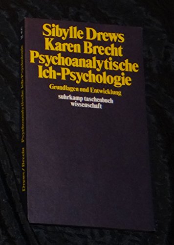 Psychoanalytische Ich-Psychologie: Grundlagen und Entwicklung (suhrkamp taschenbuch wissenschaft)
