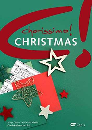 chorissimo! Christmas (Chorbuch + CD): 30 weihnachtliche Arrangements für das Singen in der Schule (chorissimo: Musikpädagogische Publikationen für Stimmbildung, Kinder- und Jugendchor) von Carus-Verlag Stuttgart
