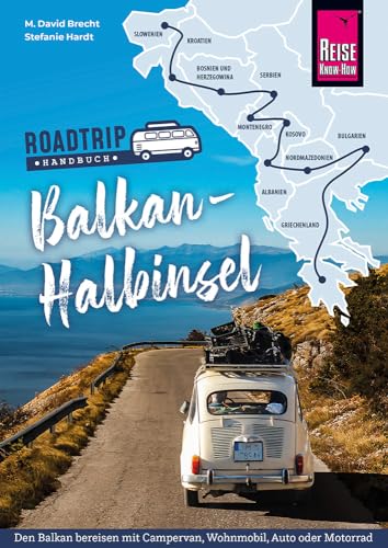 Reise Know-How Roadtrip Handbuch Balkan-Halbinsel (Reiseführer) von Reise Know-How Rump GmbH