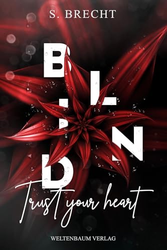 Blind: Trust your heart von Weltenbaum Verlag