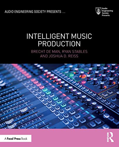 Intelligent Music Production (Audio Engineering Society Presents)