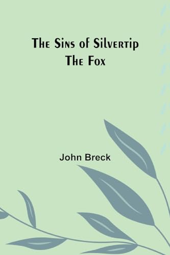 The Sins of Silvertip the Fox von Alpha Edition