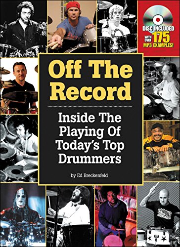 Off the Record: Inside the Playing of Today's Top Drummers von Modern Drummer