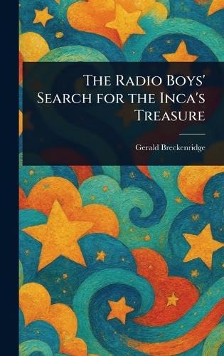 The Radio Boys' Search for the Inca's Treasure von Anson Street Press