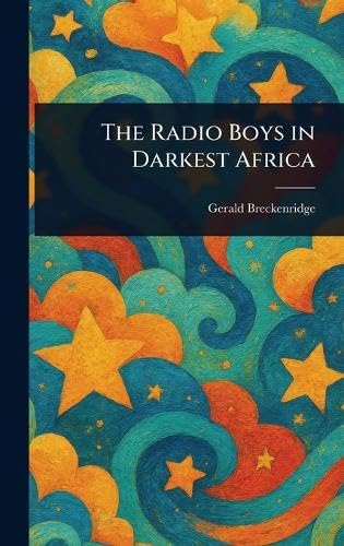 The Radio Boys in Darkest Africa von Anson Street Press