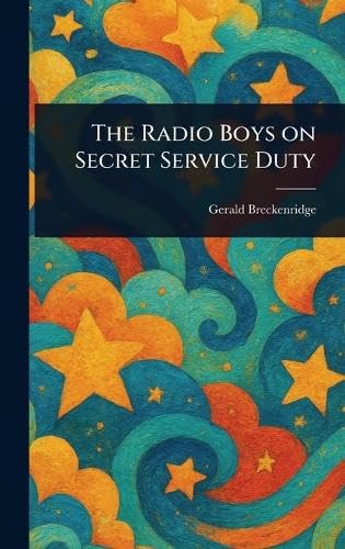 The Radio Boys on Secret Service Duty von Anson Street Press