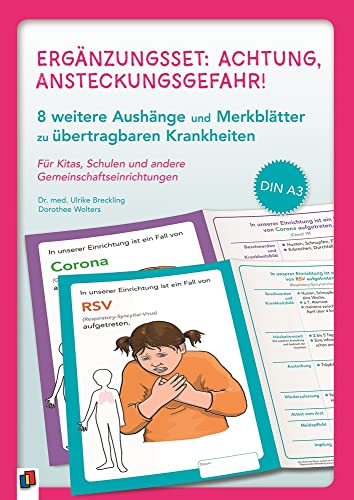 Ergänzungsset: Achtung, Ansteckungsgefahr! – 8 weitere Aushänge und Merkblätter zu übertragbaren Krankheiten: Für Kitas, Schulen und andere Gemeinschaftseinrichtungen Ergänzungsset: Achtung, Ansteckungsgefahr! – 8 weitere Aushänge und Merkblätter zu übertragbaren Krankheiten: Für Kitas, Schulen und andere Gemeinschaftseinrichtungen