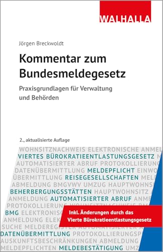 Kommentar zum Bundesmeldegesetz: Praxisgrundlagen für Verwaltung und Behörden von Walhalla und Praetoria