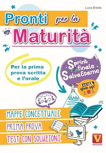 Pronti per la maturità. Sprint finale salva esame per la prima prova scritta e l'orale (I grandi libri) von Vestigium