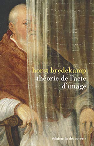 Théorie de l'acte d'image: Conférences Adorno, Francfort 2007