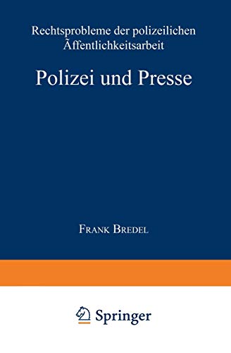 Polizei und Presse: Rechtsprobleme Der Polizeilichen Öffentlichkeitsarbeit (Duv Sozialwissenschaft) (German Edition) von Deutscher Universitätsverlag