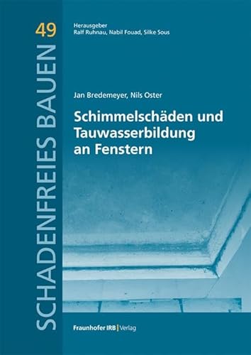 Schimmelschäden und Tauwasserbildung an Fenstern. (Schadenfreies Bauen)