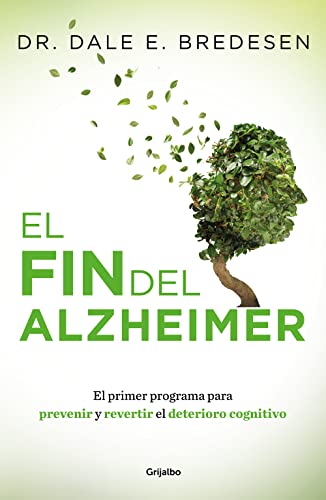 El fin del Alzheimer (Bienestar, salud y vida sana) von GRIJALBO