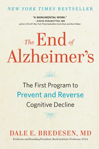The End of Alzheimer's: The First Program to Prevent and Reverse Cognitive Decline von Avery