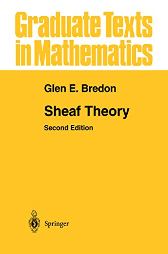 Sheaf Theory (Graduate Texts in Mathematics, 170, Band 170)