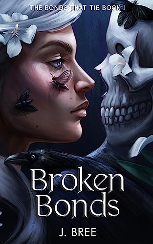 Broken Bonds (The Bonds that Tie, Band 1) von J Bree Author