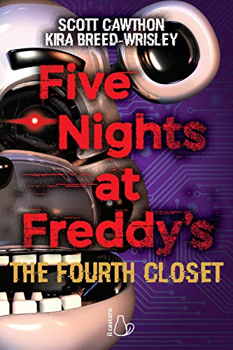 Five nights at Freddy's. The fourth closet (Il Castoro bambini) von Il Castoro