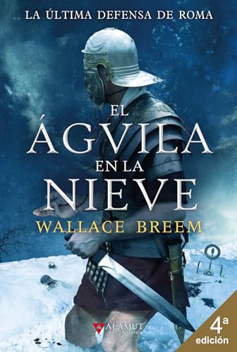 El águila en la nieve (Alamut Serie Histórica, Band 4) von Alamut