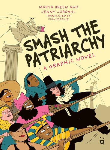 Smash the Patriarchy: A Graphic Novel von Helvetiq