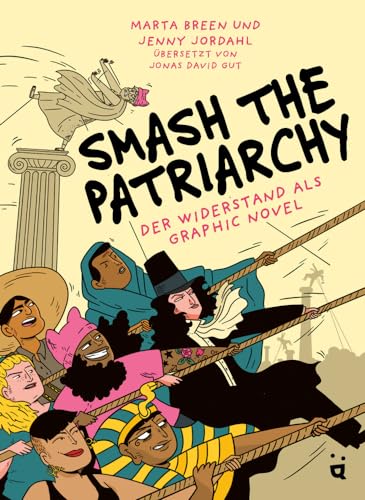 Smash the Patriarchy: Der Widerstand als Graphic Novel von Helvetiq