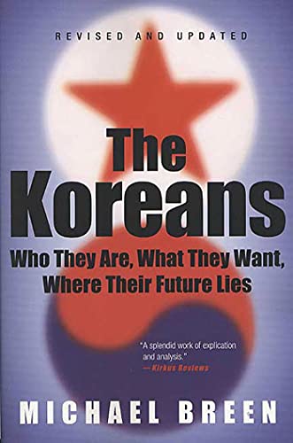 Koreans: Who They Are, What They Want, Where Their Future Lies