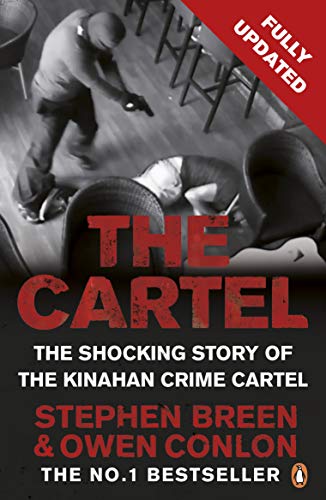 The Cartel: The shocking story of the Kinahan crime cartel