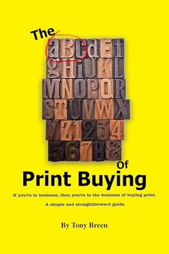 The ABC of Print Buying von Woodbridge Publishers