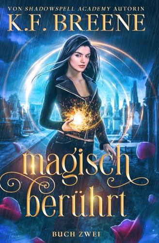 Magisch berührt: Ein Fantasy Abenteuer (Magische Gemeinschaft, Band 5)
