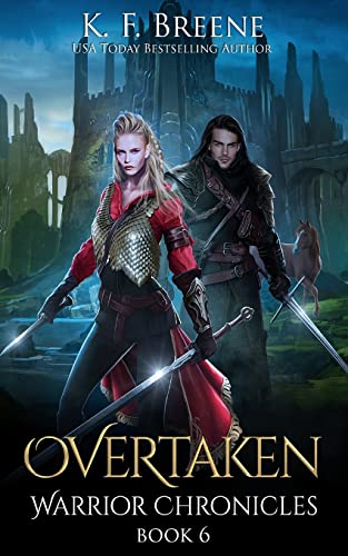 Overtaken (Warrior Chronicles #6) (The Warrior Chronicles, Band 6)