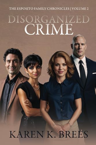 Disorganized Crime (The Esposito Family Chronicles, Band 2) von Black Rose Writing