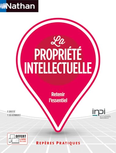 La propriété intellectuelle N°74 Repères pratiques 2023