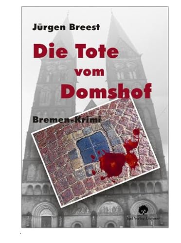 Die Tote vom Domshof: Bremen-Krimi (Bremen-Krimis)
