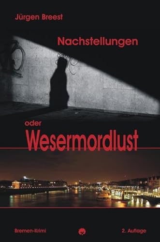 Nachstellungen oder Wesermordlust